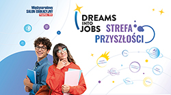 Strefa Przyszłości - Dreams into Jobs